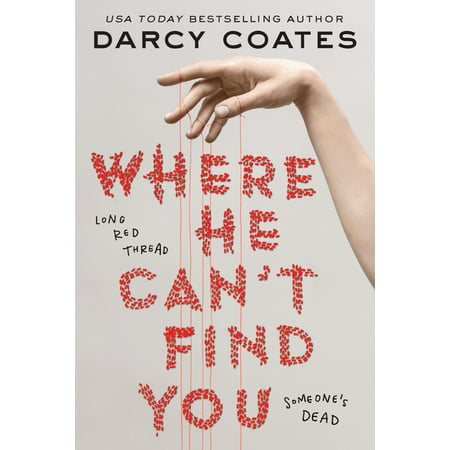 Where He Can't Find You - by Darcy Coates (Paperback) -