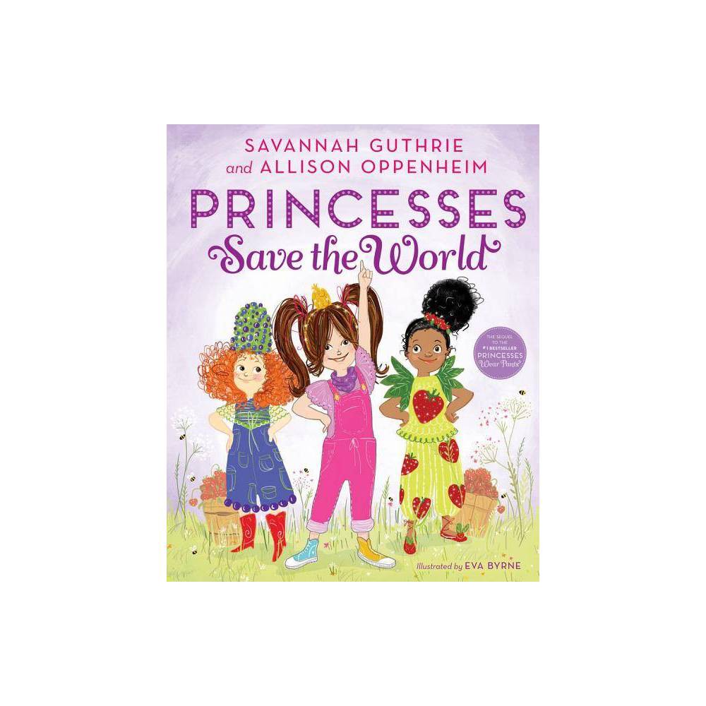 Princesses Save the World - Savannah Guthrie