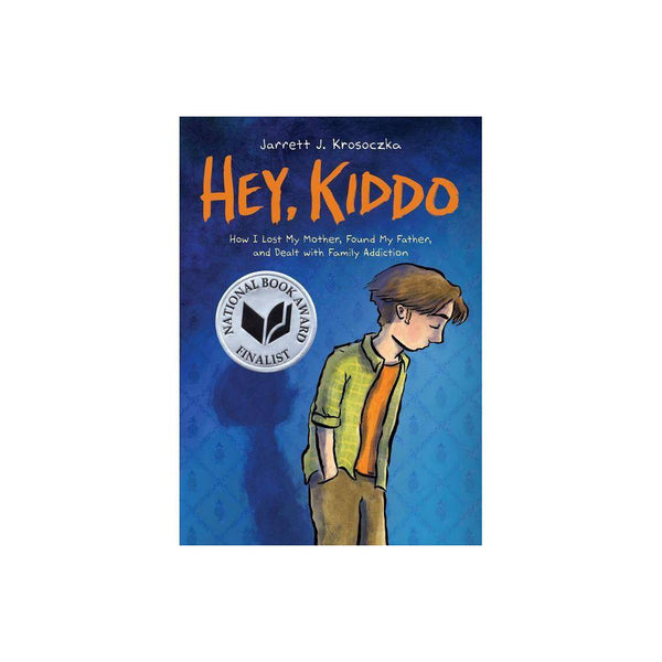 Hey, Kiddo: a Graphic Novel -