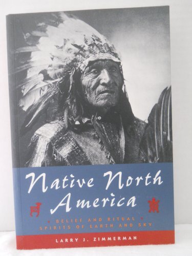 Pre-Owned Native North America: Belief and Ritual Spirits of Earth and Sky (Othe