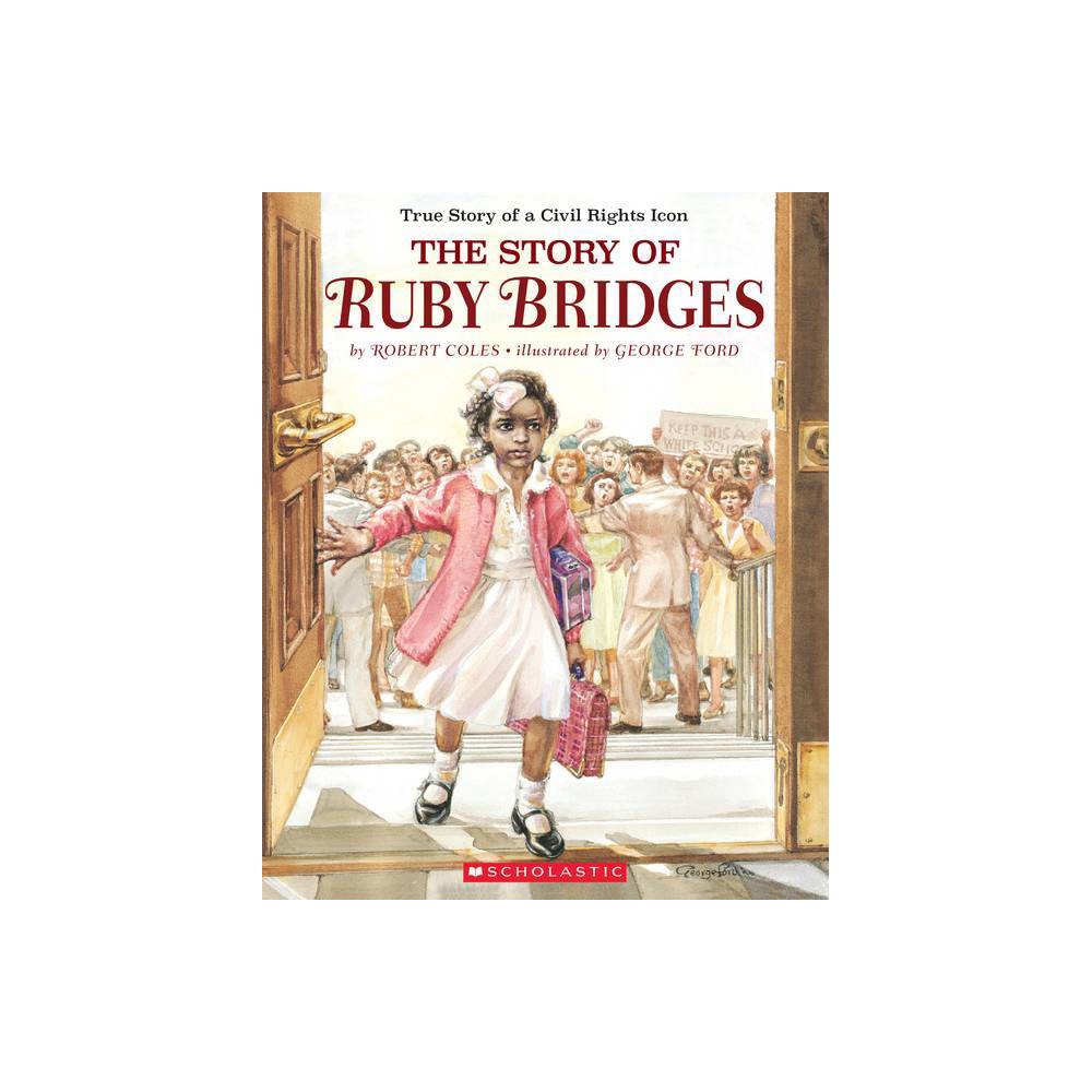 The Story of Ruby Bridges - by Robert Coles (Paperback) -