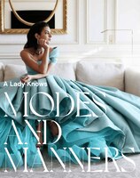 A Lady Knows: Modes & Manners -