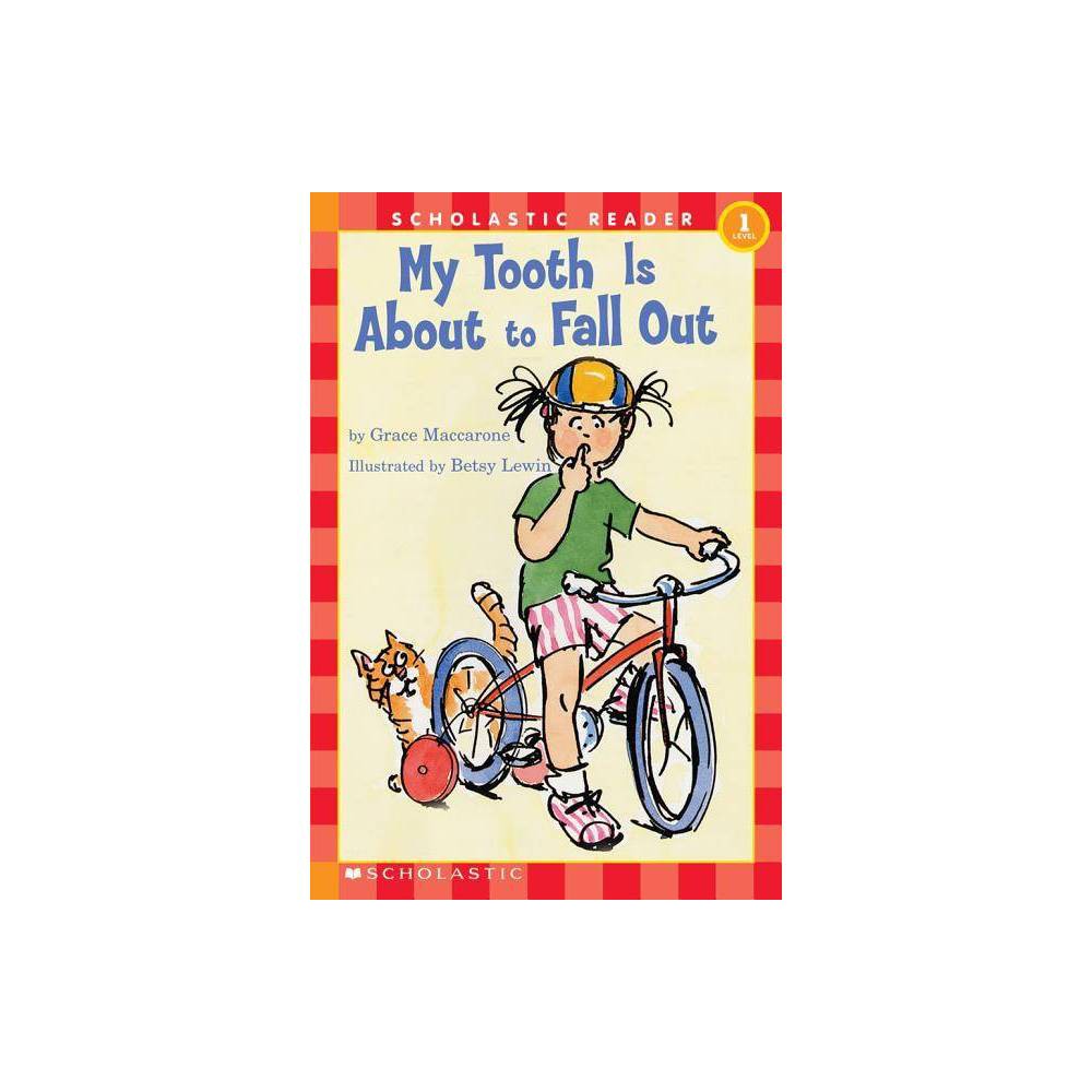 My Tooth Is About to Fall Out by Grace Maccarone (Paperback) - Maccarone, Grace