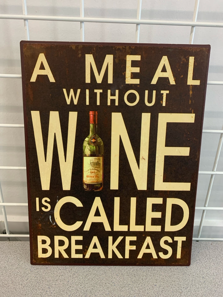 A MEAL WITHOUT WINE TIN WALL SIGN.