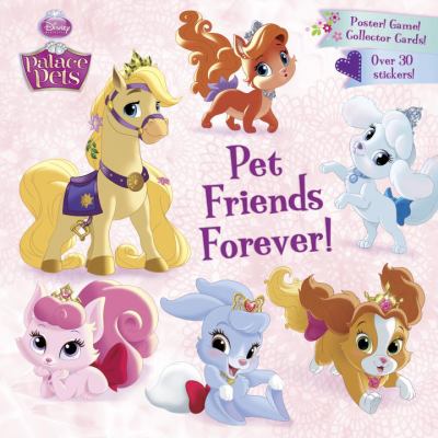 Pet Friends Forever! (Disney Princess: Palace Pets) (Pictureback(R)) - Posner-Sa