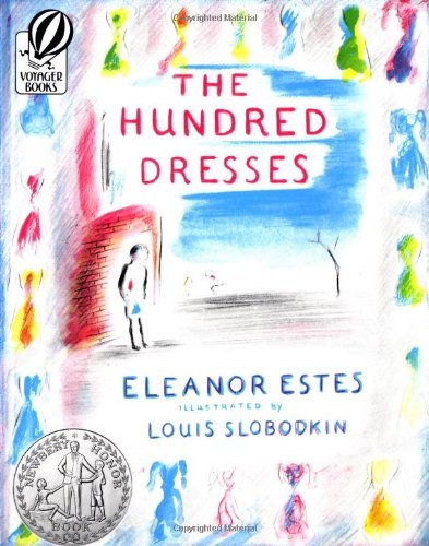 The Hundred Dresses - Estes, Eleanor / Slobodkin, Louis