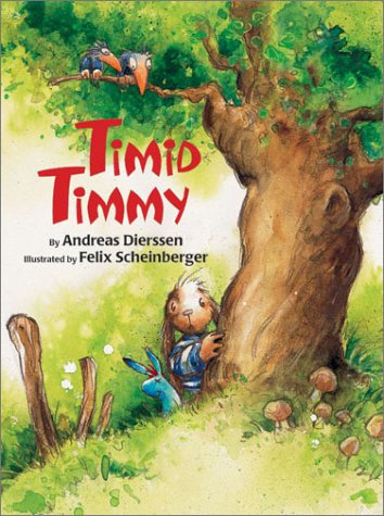 Timid Timmy by Andreas Dierssen (Hardcover) - Andreas Dierssen