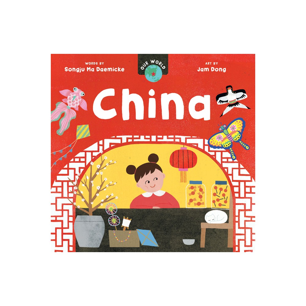Our World Our World: China (Board Book) -