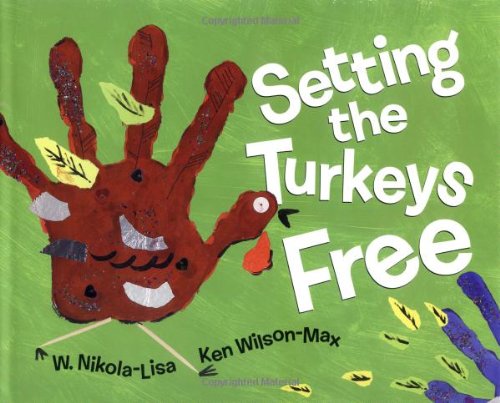 Setting the Turkeys Free by W.