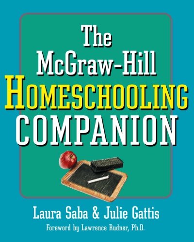 The McGraw-Hill Homeschooling Companion - Laura Saba
