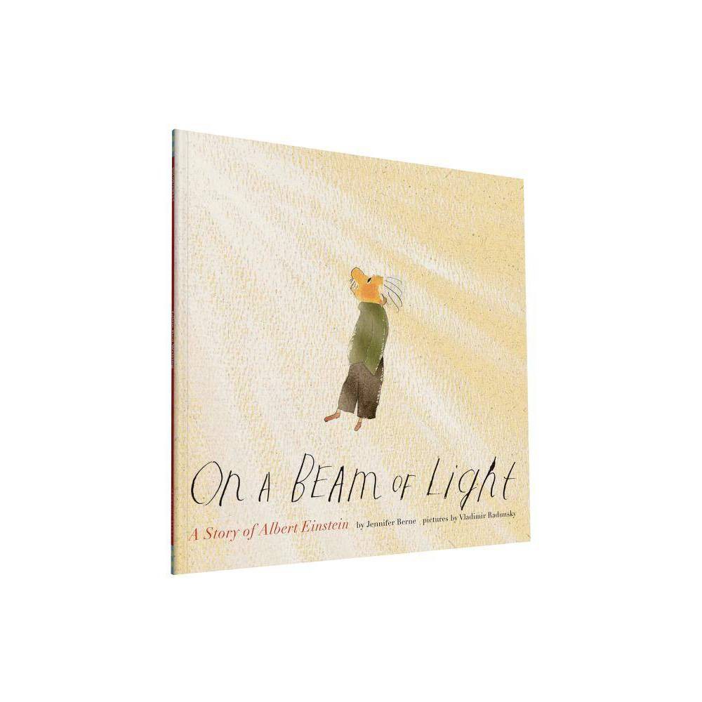 On a Beam of Light a Story of Albert Einstein - Berne, Jennifer