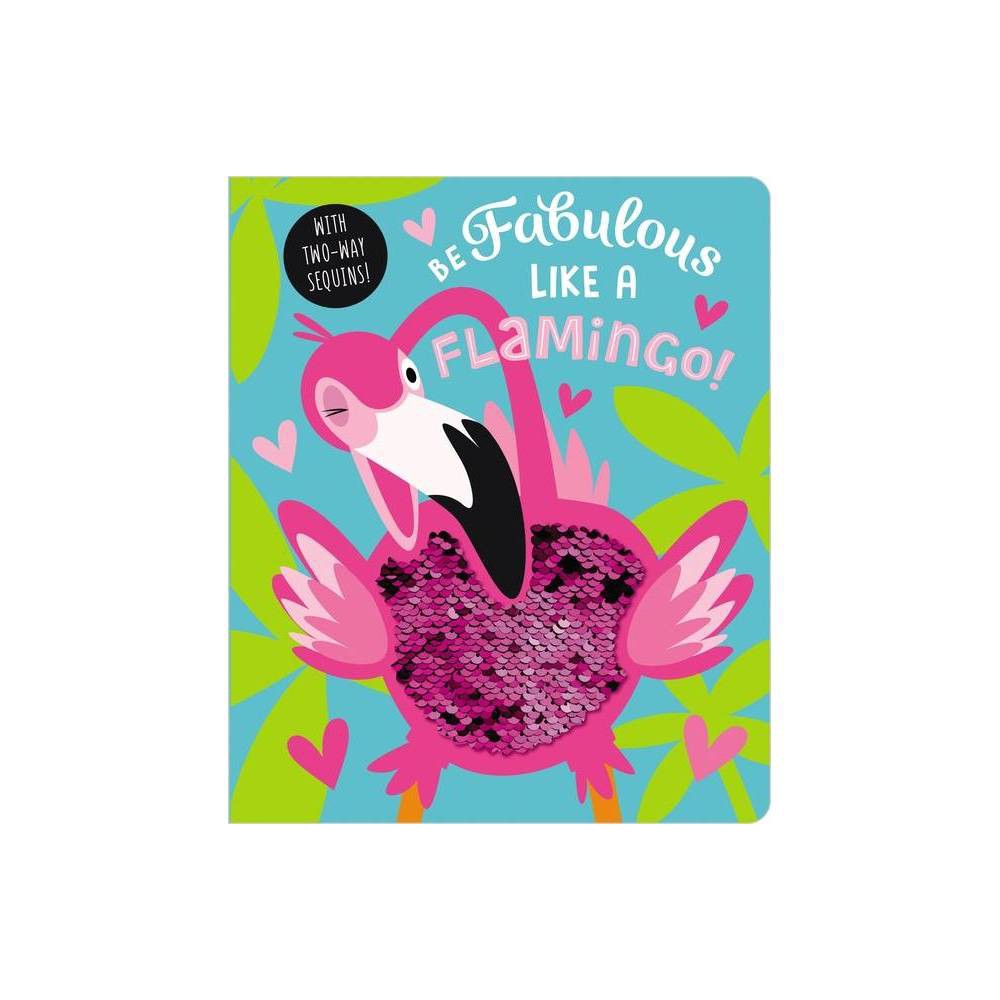 Be Fabulous Like a Flamingo -