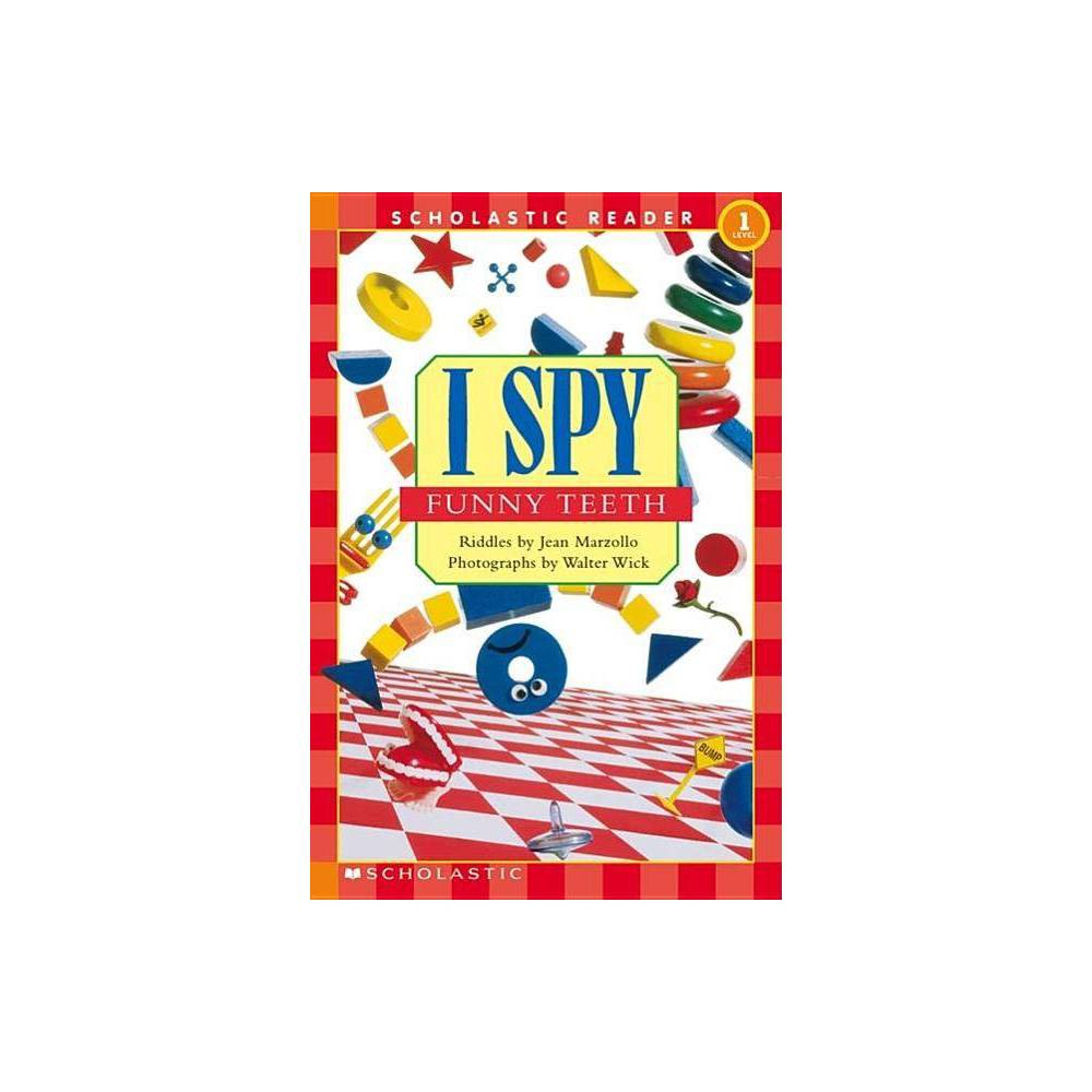 I Spy Funny Teeth (Scholastic Reader, Level 1) by Jean Marzollo (Paperback) - Ma