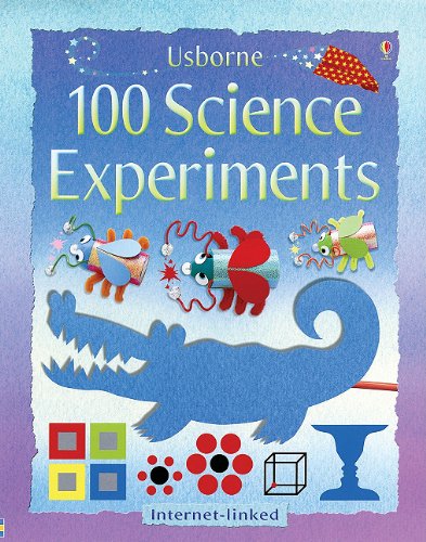 Usborne 100 Science Experiments : Internet-Linked by Georgina, Knighton, Kate An