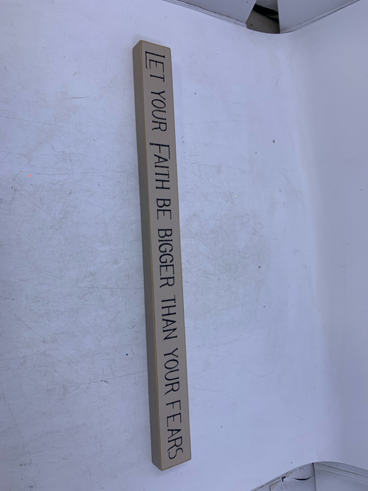 LET YOUR FAITH TAN WOOD SIGN.