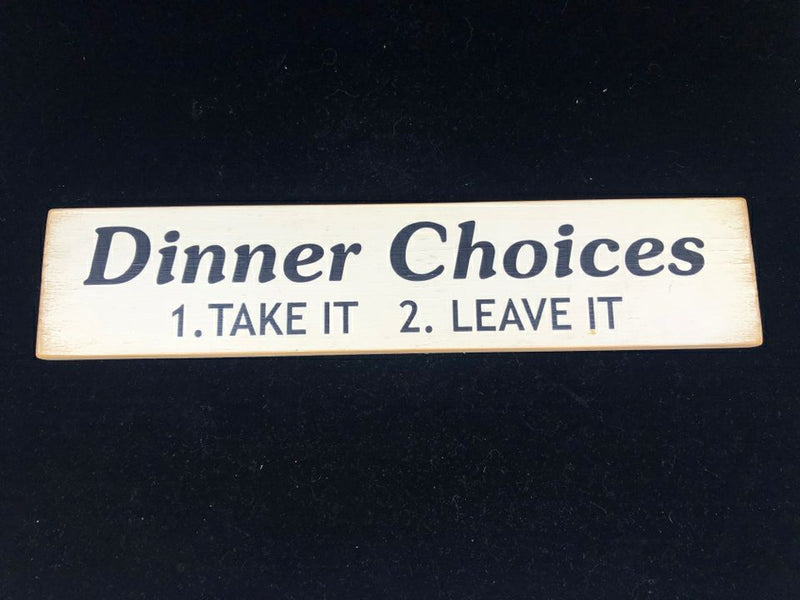 "DINNER CHOICE" BLACK LETTERS W/ WHITE BACKGROUND WALL ART.