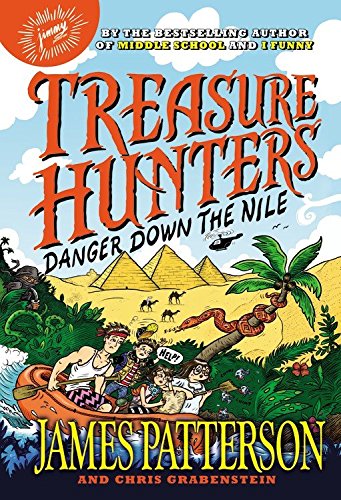 Treasure Hunters: Danger Down the Nile Patterson, James; Grabenstein, Chris [Use