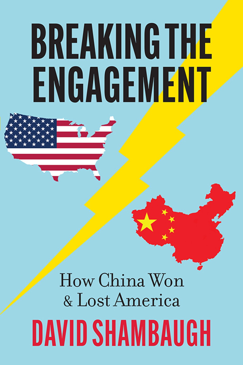 Breaking the Engagement: How China Won & Lost Amer -