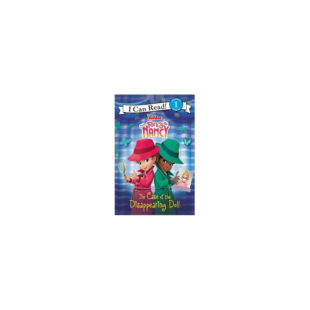Disney Junior Fancy Nancy: the Case of the Disappearing Doll by Nancy Parent (Pa