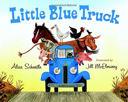 Little Blue Truck by Alice Sherile Illustrated by Jill McElmurry - Alice Schertl
