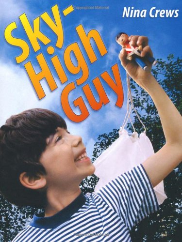 Sky-High Guy by Nina Crews - Nina Crews