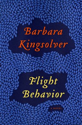Flight Behavior: a Novel - Kingsolver, Barbara