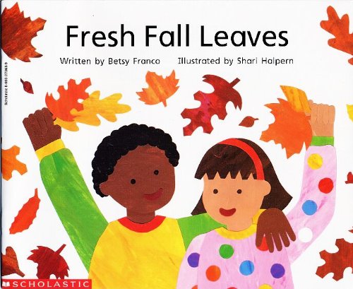 Fresh Fall Leaves - Betsy Franco