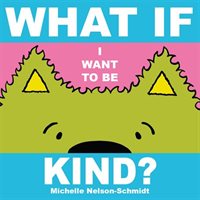 What If I Want to Be Kind? -