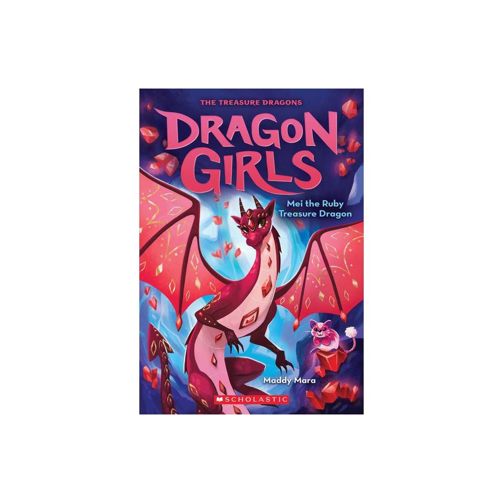 Mei the Ruby Treasure Dragon (Dragon Girls #4) -