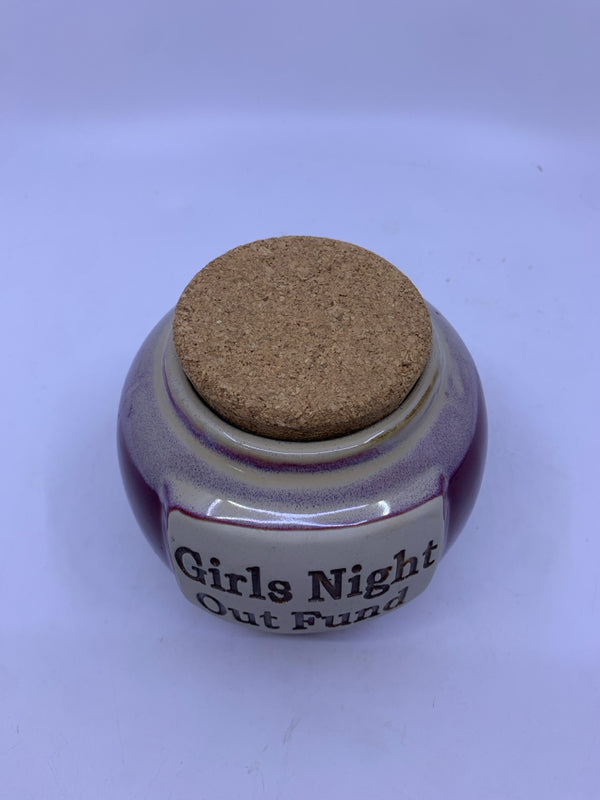 ROUND POTTERY "GIRLS NIGHT OUT FUND" WITH CORK TOP.