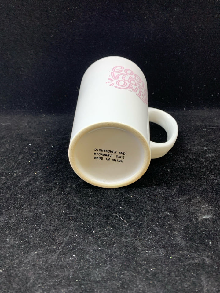 WHITE W/ PINK "GOOD VIBES" SAYING.