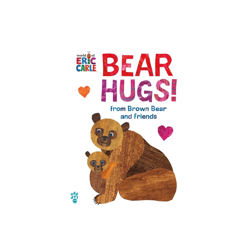 Eric Carle Bear Hugs! from Brown Bear and Friends (World of Eric Carle) (Board B