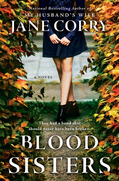 Blood Sisters: a Novel - Corry, Jane