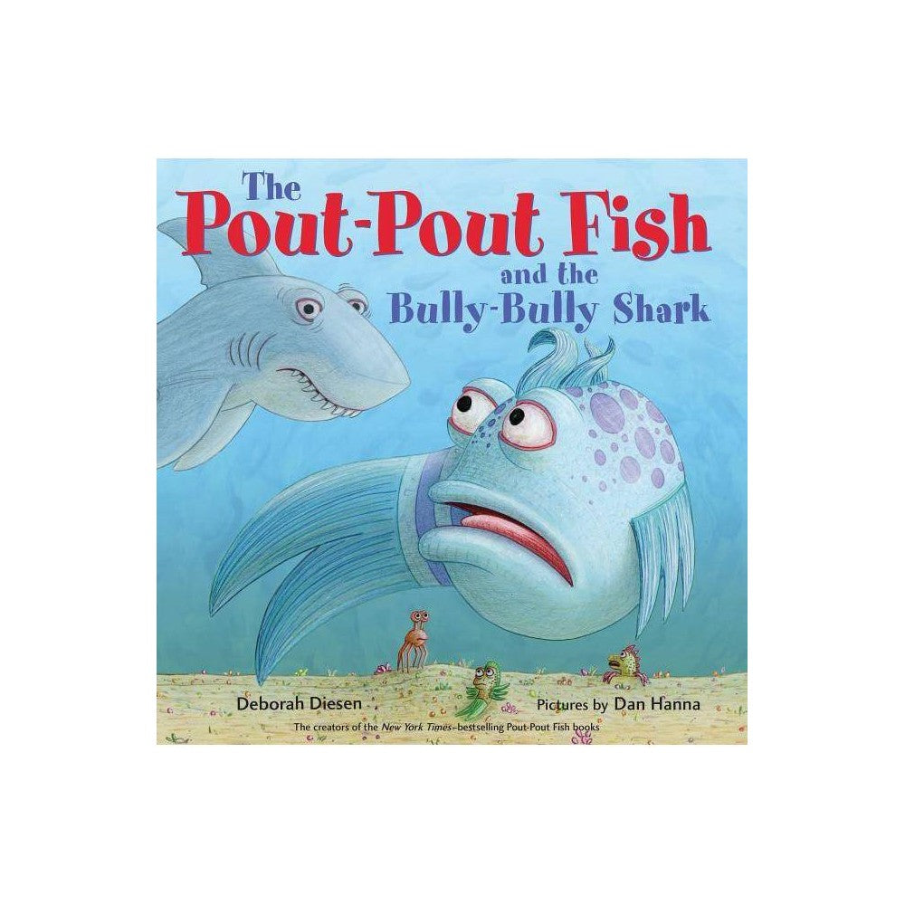 The Pout-Pout Fish and the Bully-Bully Shark (Hardcover) - Diesen, Deborah