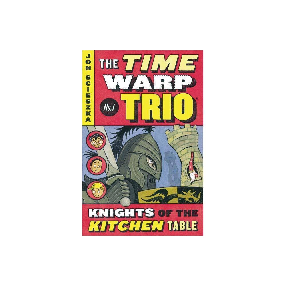Time Warp Trio the Knights of the Kitchen Table #1 Book 1 (Paperback) - Sciesz