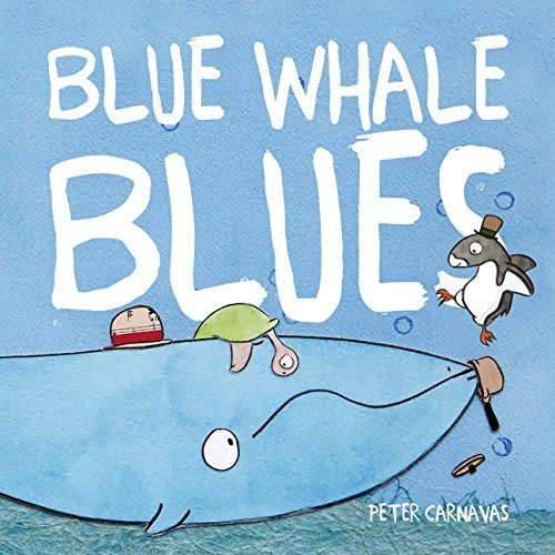 Blue Whale Blues - Peter Carnavas