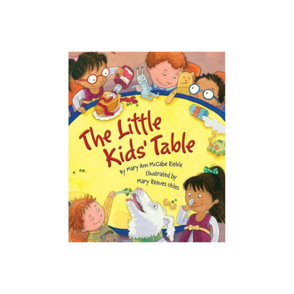 The Little Kids' Table - Mary Ann McCabe Riehle