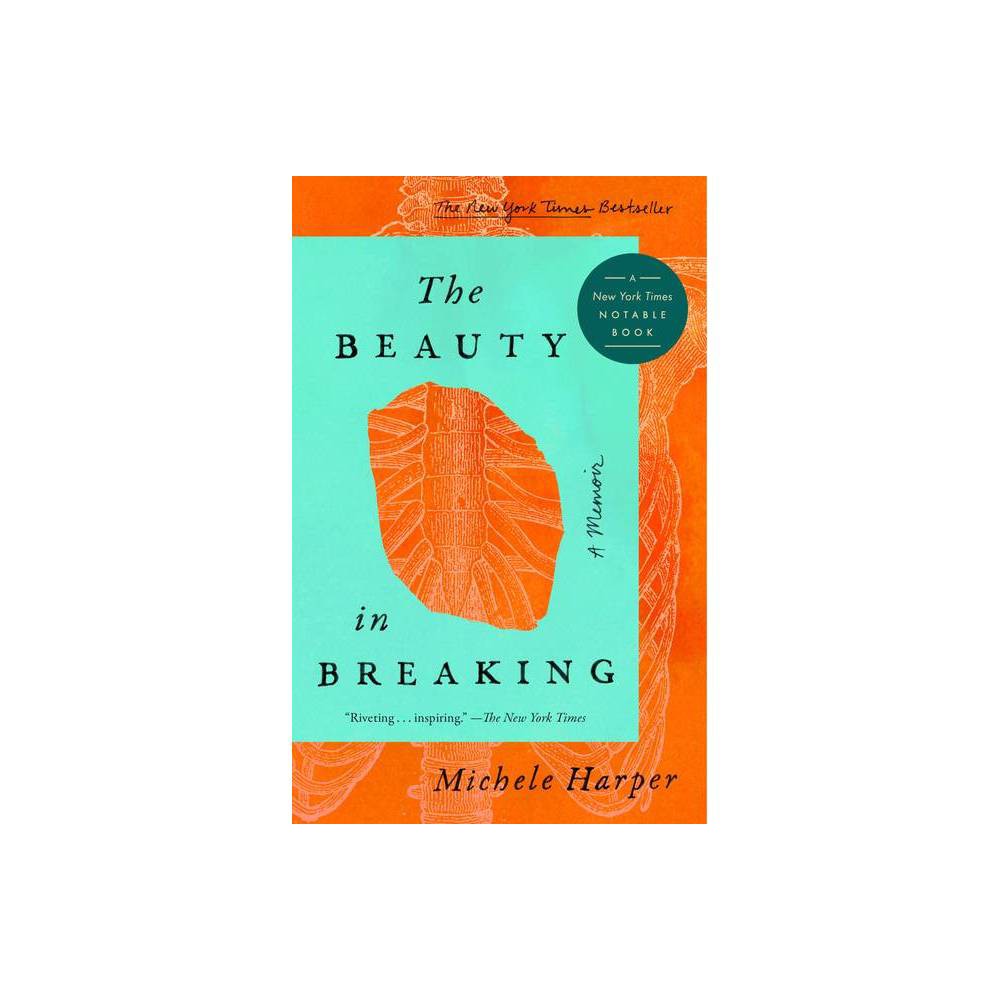 The Beauty in Breaking - by Michele Harper (Paperback) -
