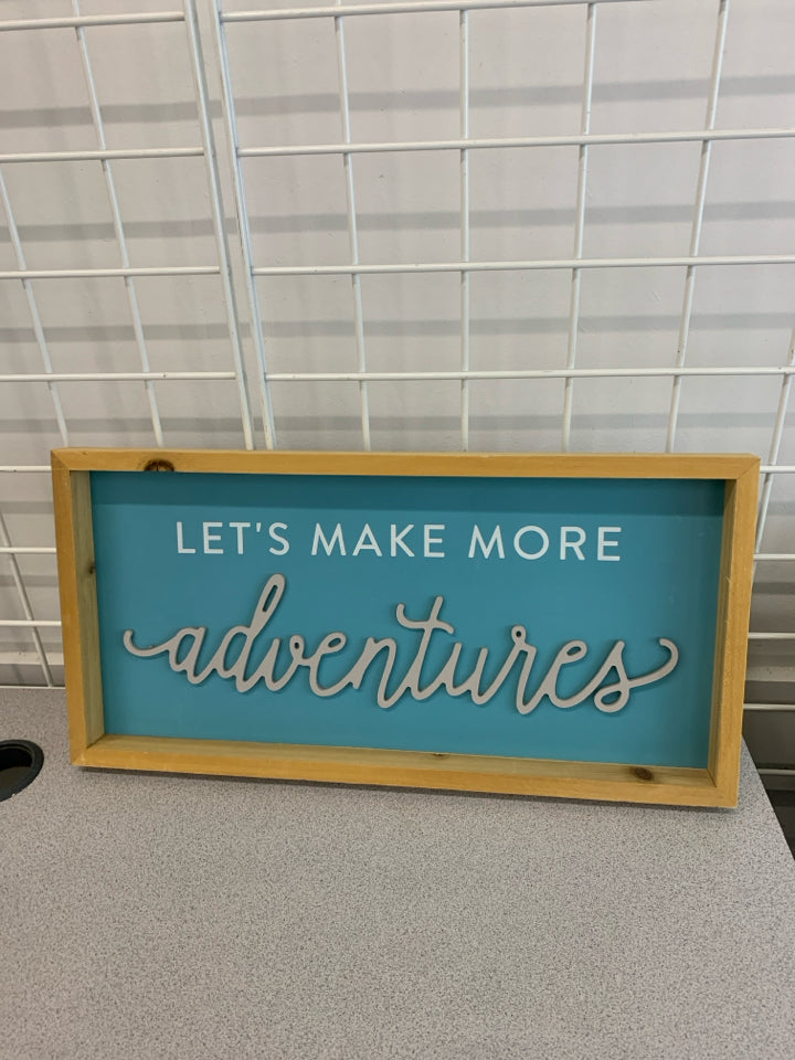 LET'S MAKE MORE ADVENTURES IN WOOD FRAME.