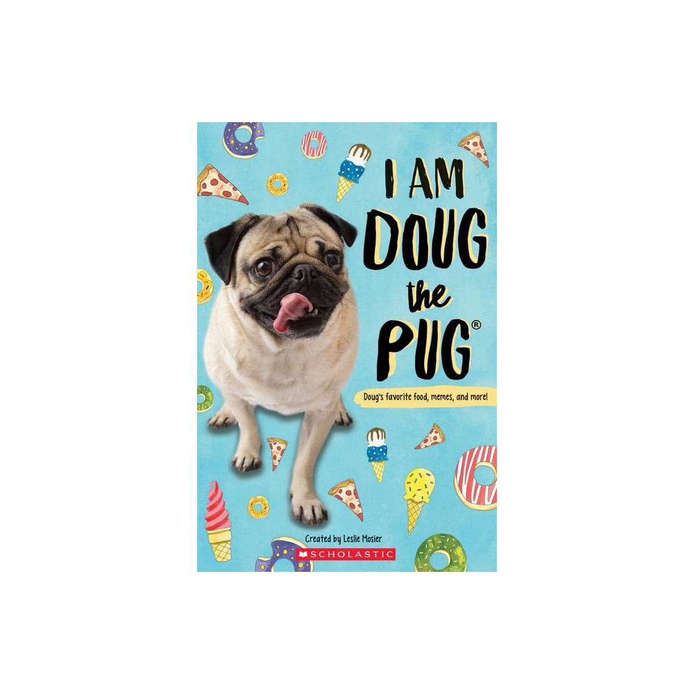 I Am Doug the Pug - by Megan Faulkner (Paperback) -