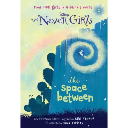 The Space Between - (Never Girls) by Kiki Thorpe (Paperback) - Thorpe, Kiki / Ra