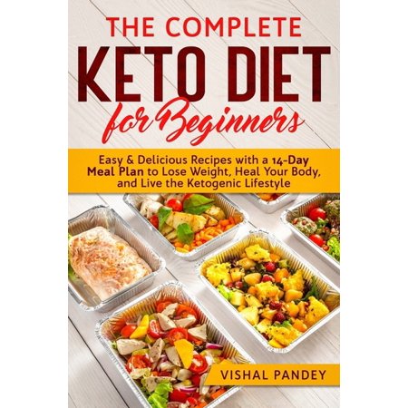 The Complete Keto Diet for Beginners: Easy and Delicious Recipes with a 14-Day M