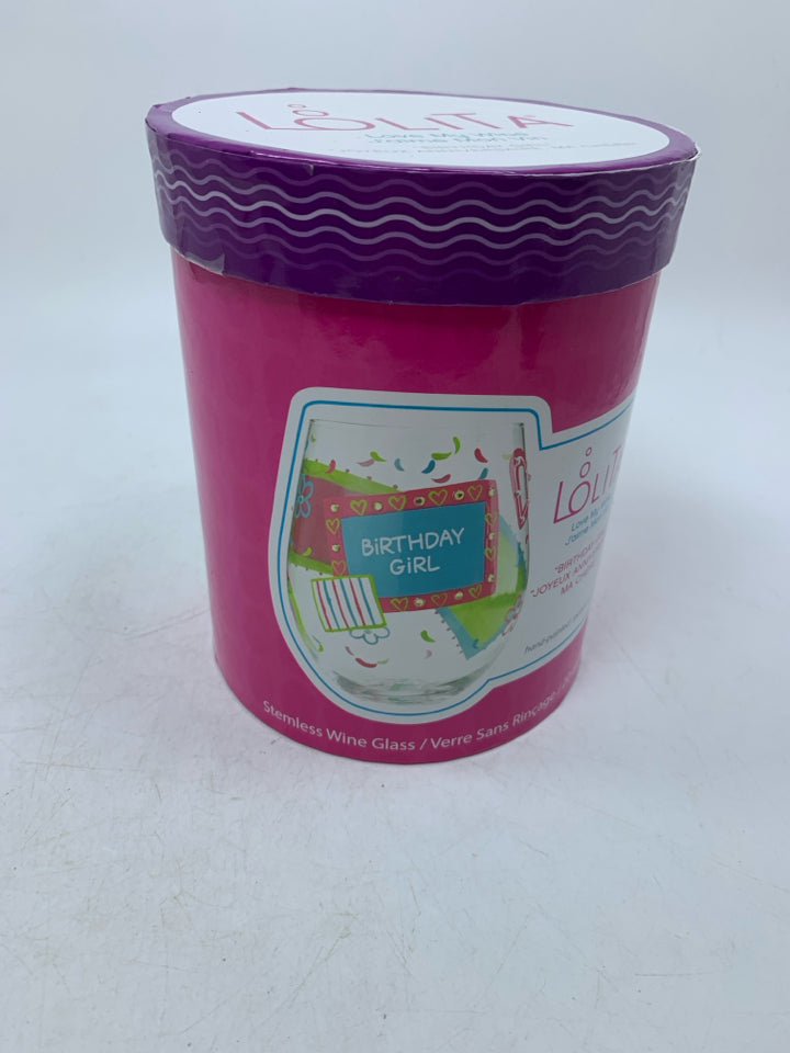 NIB BIRTHDAY GIRL STEMLESS WINE GLASS.