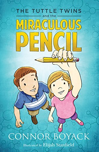 The Tuttle Twins and the Miraculous Pencil - Connor Boyack