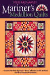 Mariner's Medallion Quilts: Creative No-Math Approach Blocks & Borders to Mix &