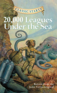 20,000 Leagues Under the Sea (Classic Starts Series) Jules Verne Author -