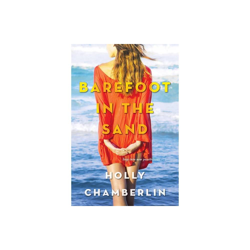 Barefoot in the Sand - (an Eliot's Corner, Maine Novel) by Holly Chamberlin (Pap