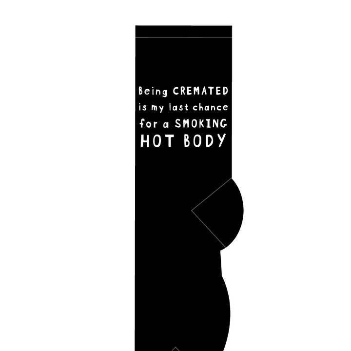 Being Cremated Is My Last Chance For A Smoking Hot Body Socks - New