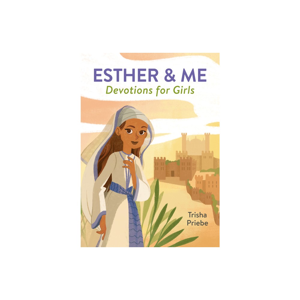 Esther & Me: Devotions for Girls -