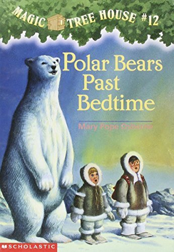 Polar Bears Past Bedtime Magic - Mary Pope Osborne